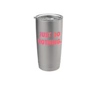 JUST DO NOTHING Vaso térmico de acero inoxidable de doble pared