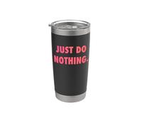 JUST DO NOTHING Vaso térmico de acero inoxidable de doble pared