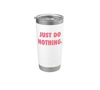 JUST DO NOTHING Vaso térmico de acero inoxidable de doble pared