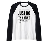 Just Do The Best You Can Cita Motivacional Mentalidad Positiva Camiseta Manga Raglan