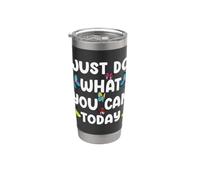 Just Do What You Can Today Mental Health Salud Mental Vaso térmico de acero inoxidable de doble pared