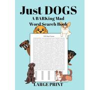 Just DOGS: A BARKing Mad Word Search Book