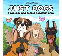 Just Dogs: A Popular Dog Breeds Coloring Book (Cute & Funny Coloring Books)