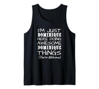 Just Dominique Here Doing Dominique Things Nombre Camiseta sin Mangas