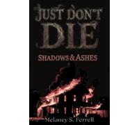 Just Don't Die: Shadows and Ashes