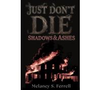 Just Don't Die: Shadows and Ashes