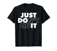 Just Don't Quit Camiseta