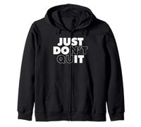 Just Don't Quit Sudadera con Capucha
