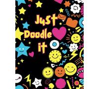 Just Doodle It - Malbuch für Erwachsene und Teenager: Achtsamkeit beginnt mit einem Stift.