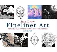 Just Draw Fineliner Art: Incredible Illustrations Crafted With Fineliner Pens