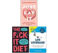 Just Eat It, The F*ck It Diet [Hardcover], Life Leverage 3 Books Collection Set