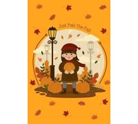 Just Feel The Fall - A Gratitude Journal for Women and Girls | Cozy Autumn Writing Notebook with 120 Lined Pages for Reflection and Thankfulness