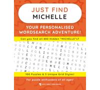 Just Find MICHELLE: Your Personalised Word Search Adventure: For puzzle enthusiasts of all ages! (Just Find Puzzle Series)
