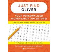 Just Find OLIVER: Your Personalised Word Search Adventure: For puzzle enthusiasts of all ages! (Just Find Puzzle Series)