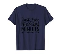 Just Five More Minutes Funny Gaming Quotes Camiseta