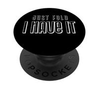 Just Fold I Have It Funny Creative Poker Card Player Design PopSockets PopGrip Adhesivo
