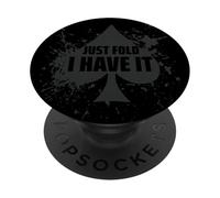 Just Fold I Have It Funny Creative Poker Card Player Design PopSockets PopGrip Adhesivo