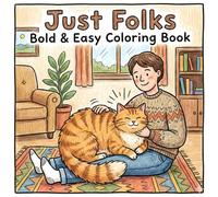 Just folks Coloring Book: Bold & easy | +40 Pages Showcasing everyday people enjoying peaceful moments from real life