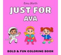 JUST FOR Ava - Bold & Fun Coloring Book [USA] (JUST FOR - Girls Name Coloring Books [US})