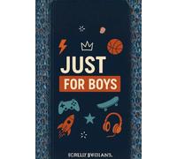 Just for Boys - Cool Journal for Writing, Drawing & Daily Thoughts | Simple Lined Pages: Boys’ Notebook for School, Ideas, Goals, Notes & Creativity | Perfect Gift for Kids & Teens