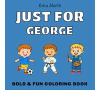JUST FOR George - Bold & Fun Coloring Book [USA]