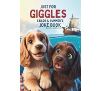 Just for Giggles: Sailor and Summer's Joke Book