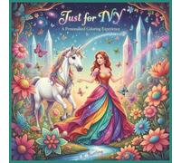 Just for Ivy: A Personalized Coloring Experience: 50 total coloring pages | 28 coloring pages featuring Ivy's name | 22 coloring pages themed for girls (Personalized Coloring Book Series)