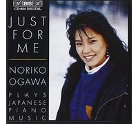 Just for Me: Noriko Ogawa plays Japanese Piano Music