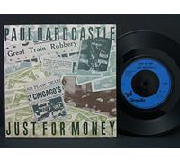 Just For Money - Paul Hardcastle 7" 45