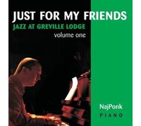 Just for my friends - Jazz at Greville Lodge V1 by NajPonk Just For My Friends (2009-12-07)