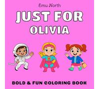 JUST FOR Olivia - Bold & Fun Coloring Book [USA] (JUST FOR - Girls Name Coloring Books [US})