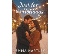 Just for the Holidays: A heartwarming small-town fake fiancé romance