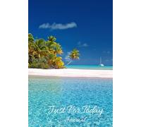 Just For Today - Journal: Writing your Thoughts, A Little Now and Then, For Anyone