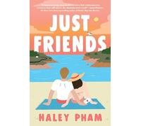 Just Friends: A Novel