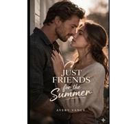 Just Friends for the Summer (Small Town Romance Series)