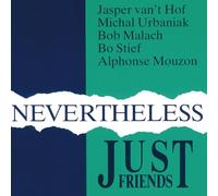 Just Friends - Nevertheless