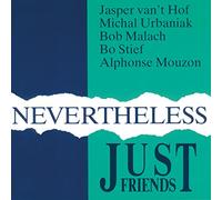 Just Friends - Nevertheless [Vinilo]