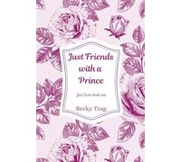 Just Friends with a Prince (Just Love)