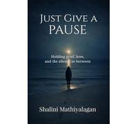 Just Give a Pause: Holding grief, love, and the silence in between