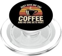Just Give Me The Coffee and No One Gets Hurt PopSockets PopGrip para MagSafe