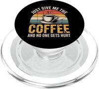 Just Give Me The Coffee and No One Gets Hurt PopSockets PopGrip para MagSafe