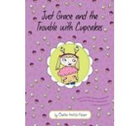 Just Grace And The Trouble With Cupcakes (ebook)