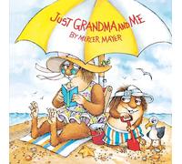Just Grandma and Me (Little Critter) (Pictureback(R))