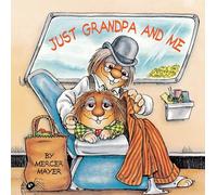 Just Grandpa and Me (Little Critter): A Book for Dads, Grandpas, and Kids (Look-Look)