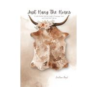 Just Hang The Horns: A Faith-Rooted, Real-Life Guide to Marriage, Home, and Meals That Make us