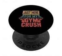 Just Here For My Gym Crush Fitness Exercise Motivation - PopSockets PopGrip Adhesivo