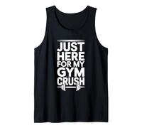 Just Here For My Gym Crush Motivación del Ejercicio físico - Camiseta sin Mangas