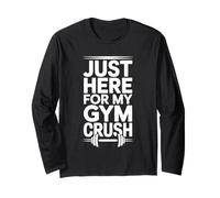 Just Here For My Gym Crush Motivación del Ejercicio físico - Manga Larga
