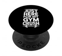 Just Here For My Gym Crush Motivación del Ejercicio físico - PopSockets PopGrip Adhesivo