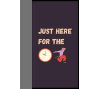 Just Here for the Attendance: Notebook with Funny and Creative Cover Design | The Ideal Gift for Birthdays, Holidays, or Just Because